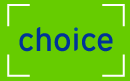 Choice