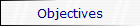 Objectives